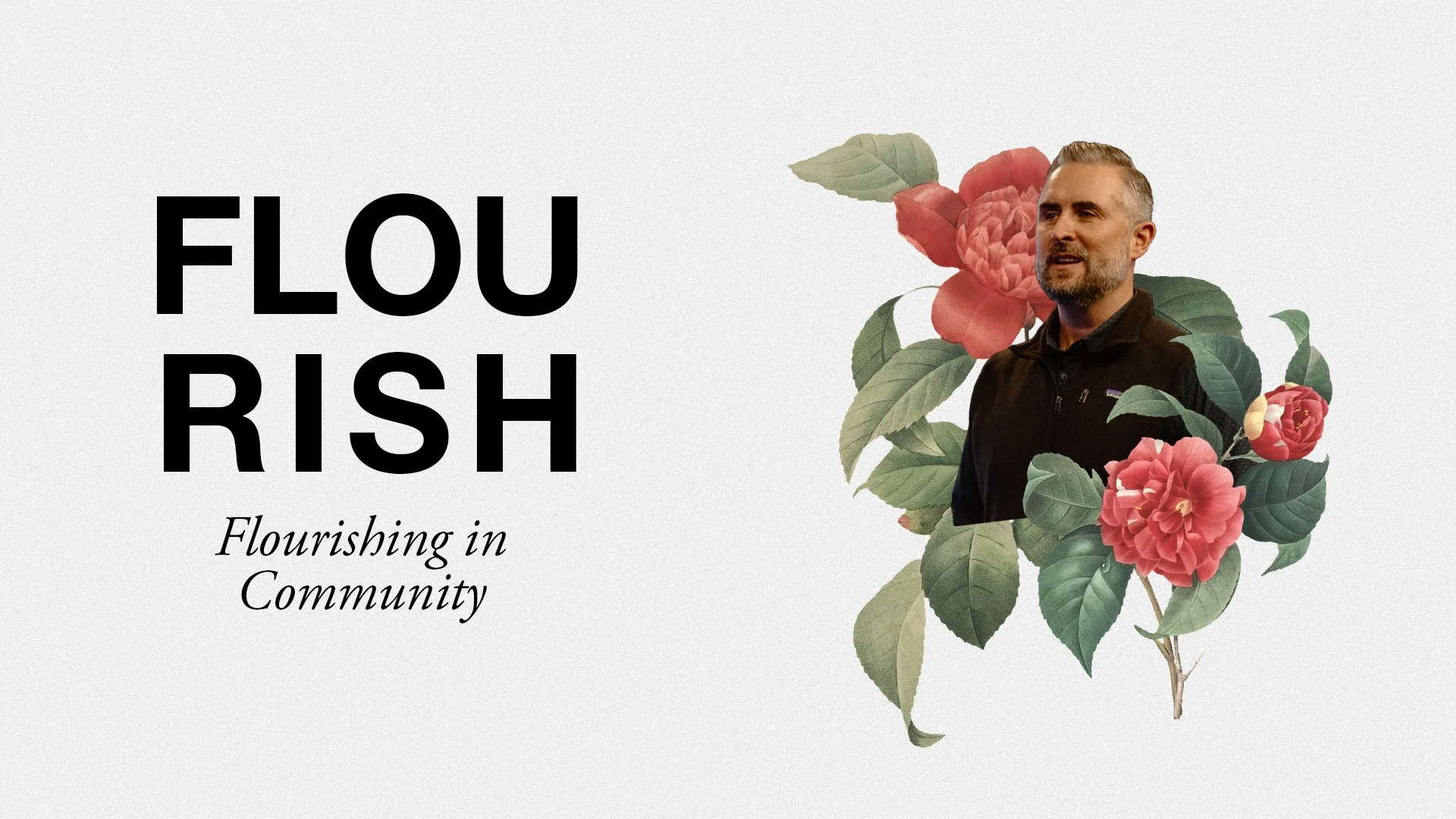 Flourish: Flourishing in Community