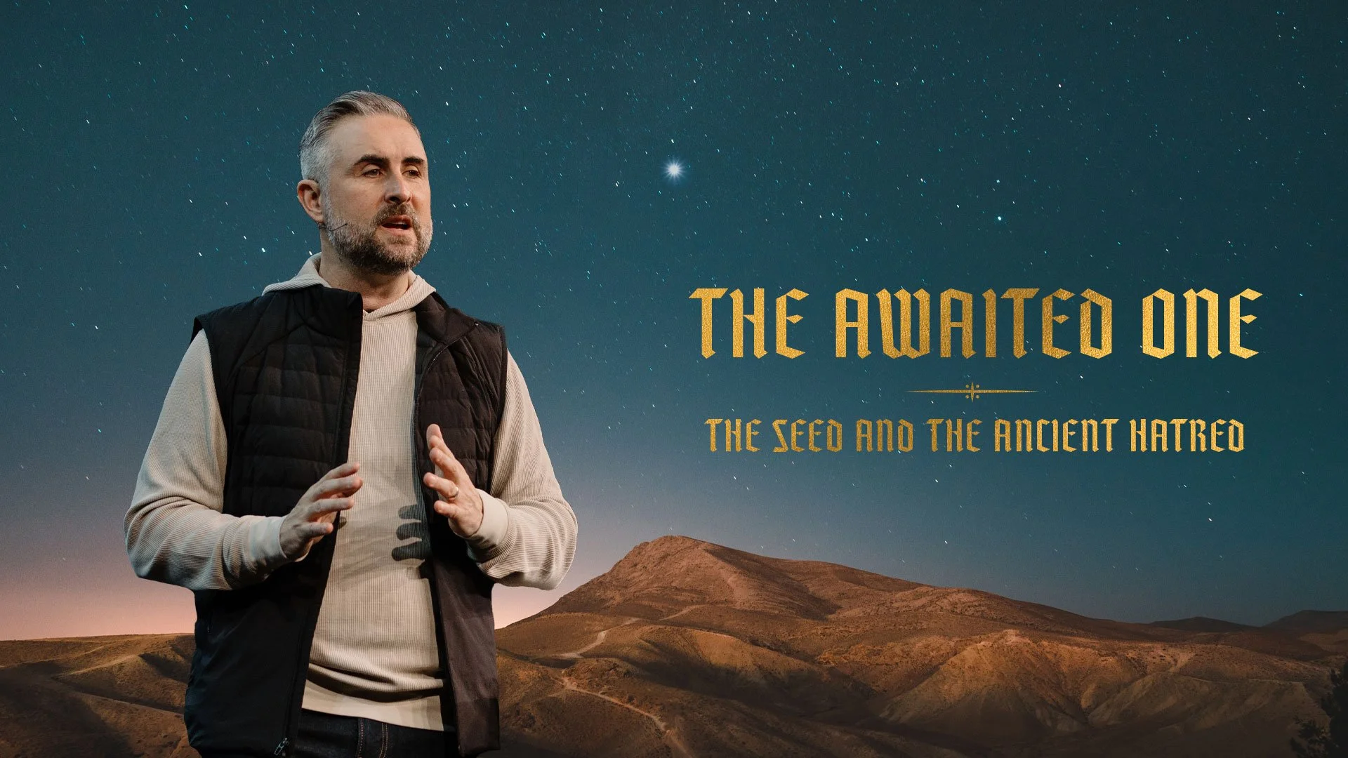 The Awaited One: The Seed and the Ancient Hatred