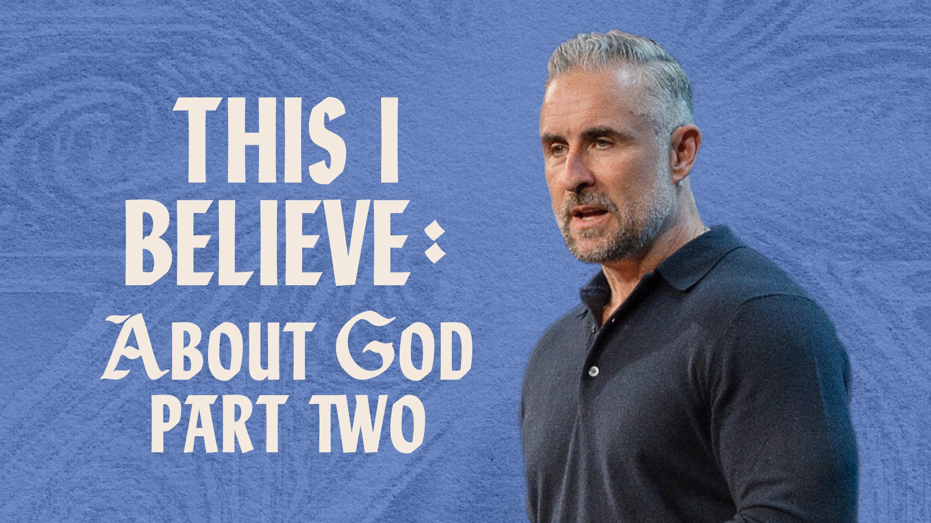 This I Believe: About God (Part Two)