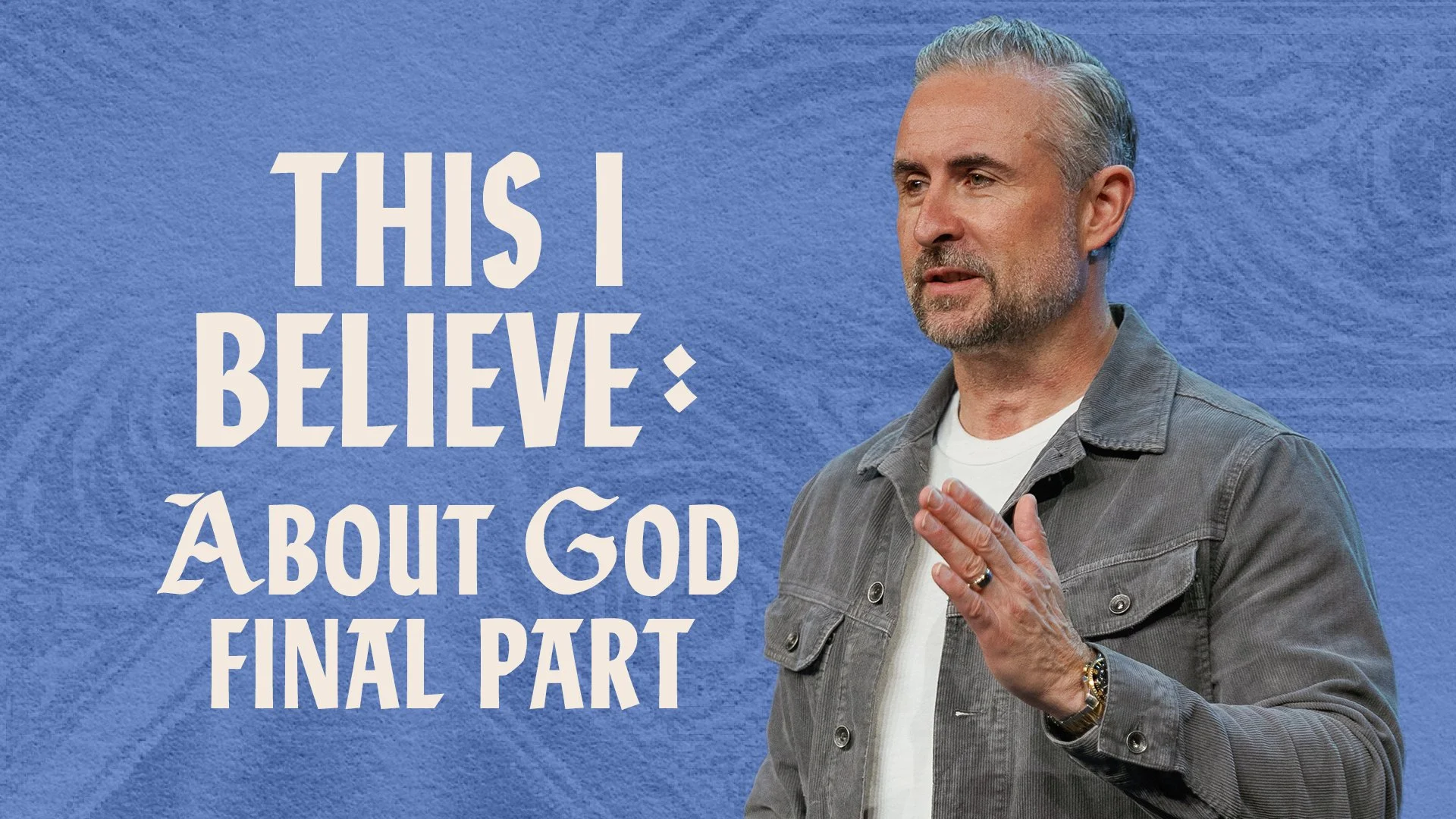 This I Believe: About God (Final Part)