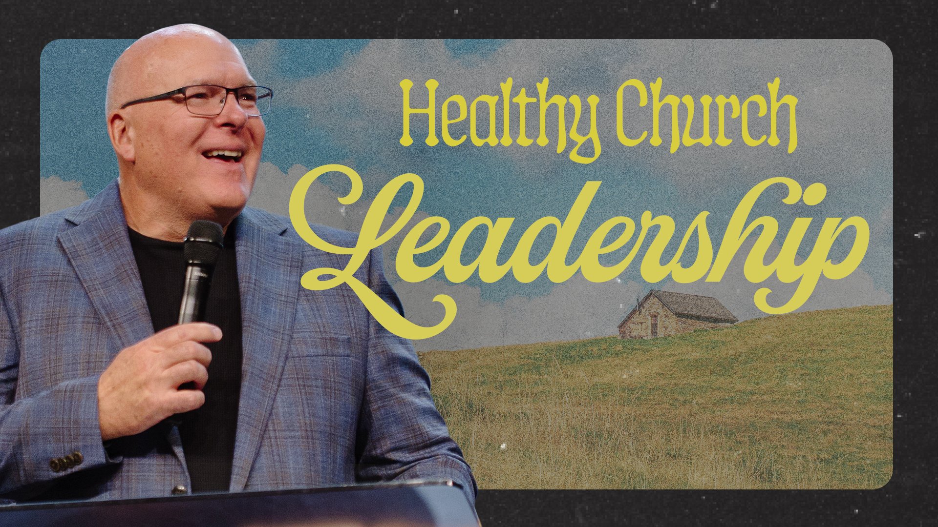 What Does Healthy Church Leadership Look Like?