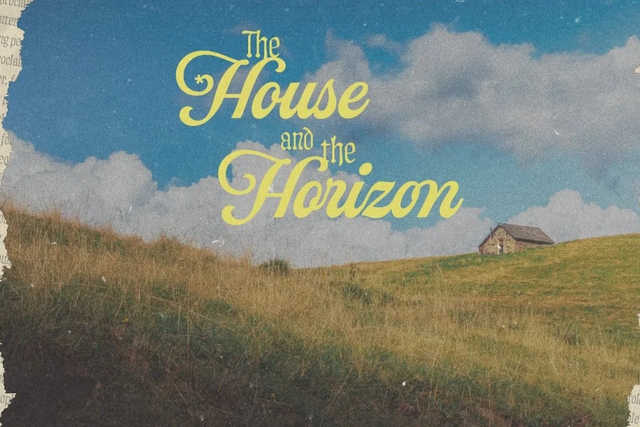 The House and the Horizon 