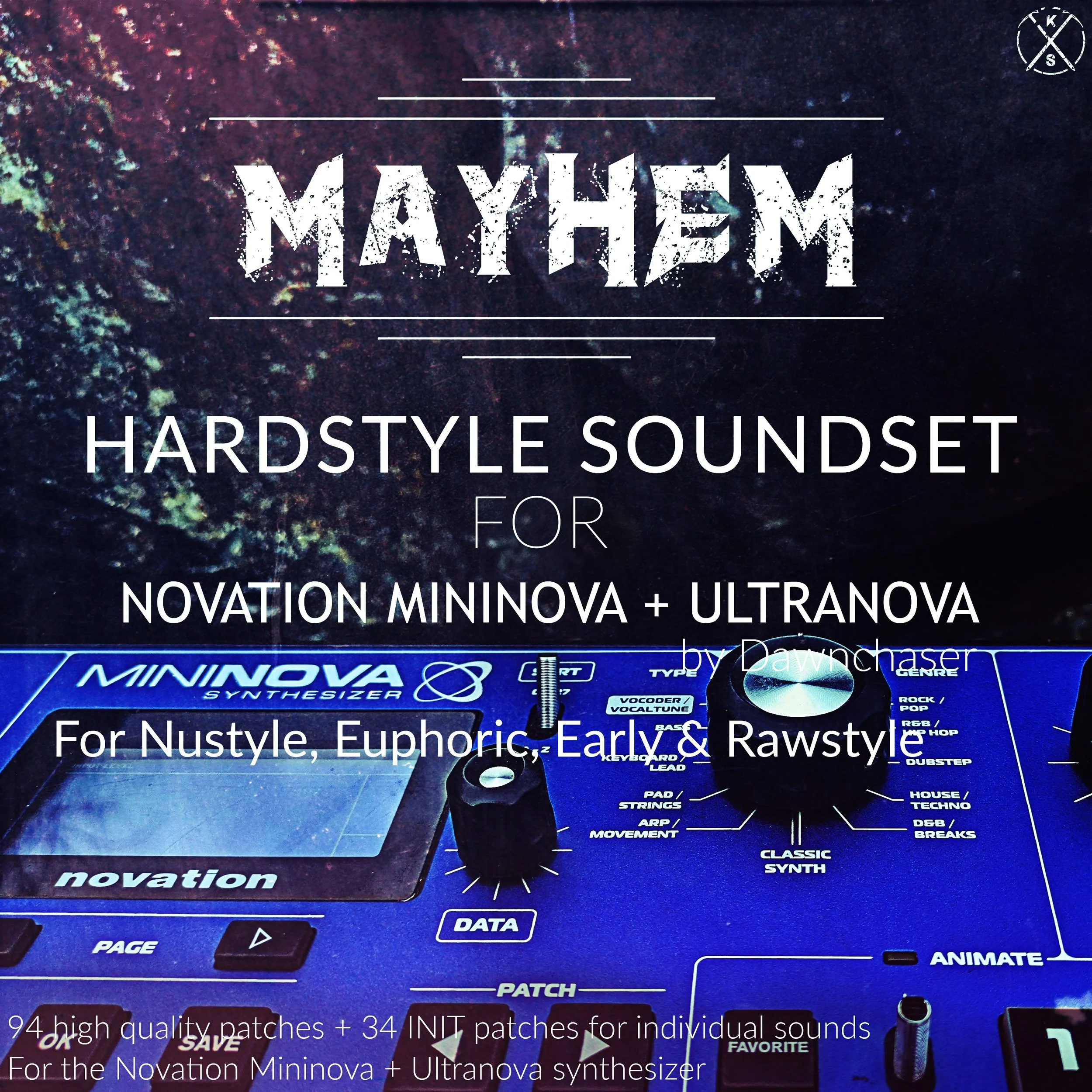 94 banging Euphoric, Rawstyle, NuStyle & Early Hardstyle presets for Novation Mininova + Ultranova