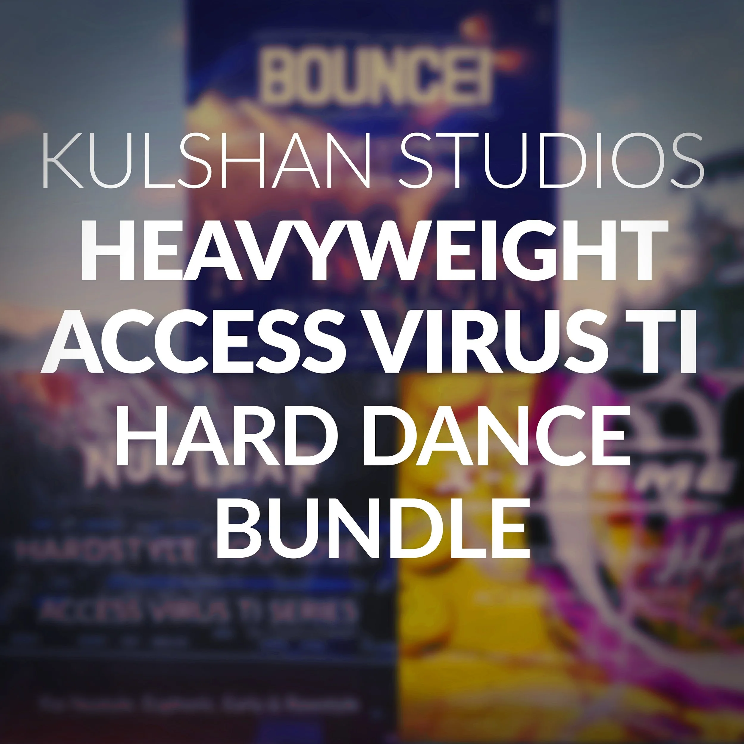 Kulshan Studios Heavyweight Access Virus TI Hard Dance Bundle