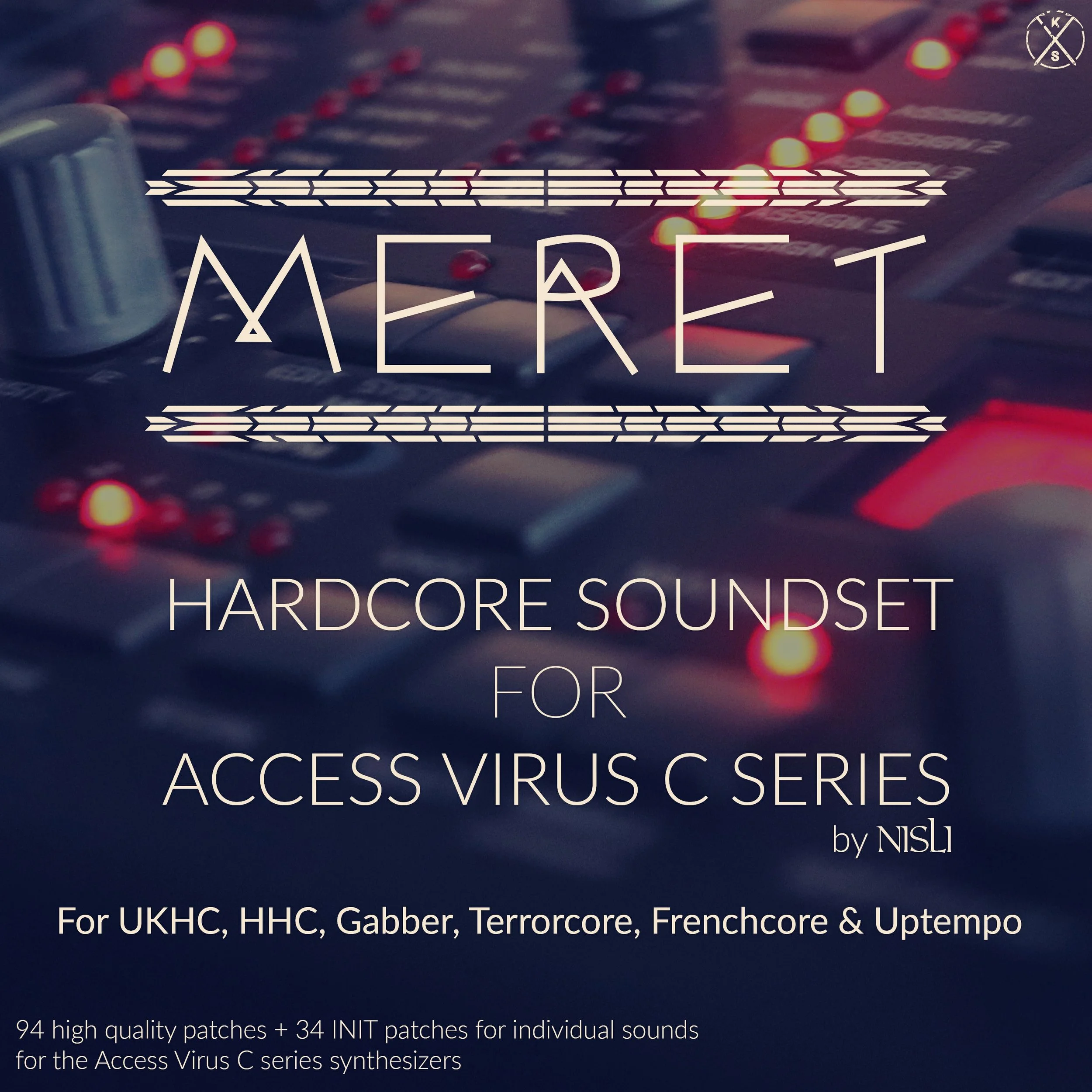 94 high-octane UK Hardcore, Happy Hardcore, Terrorcore, Frenchcore, Gabber, and Uptempo presets for Access Virus C & Virus B Series & Osirus