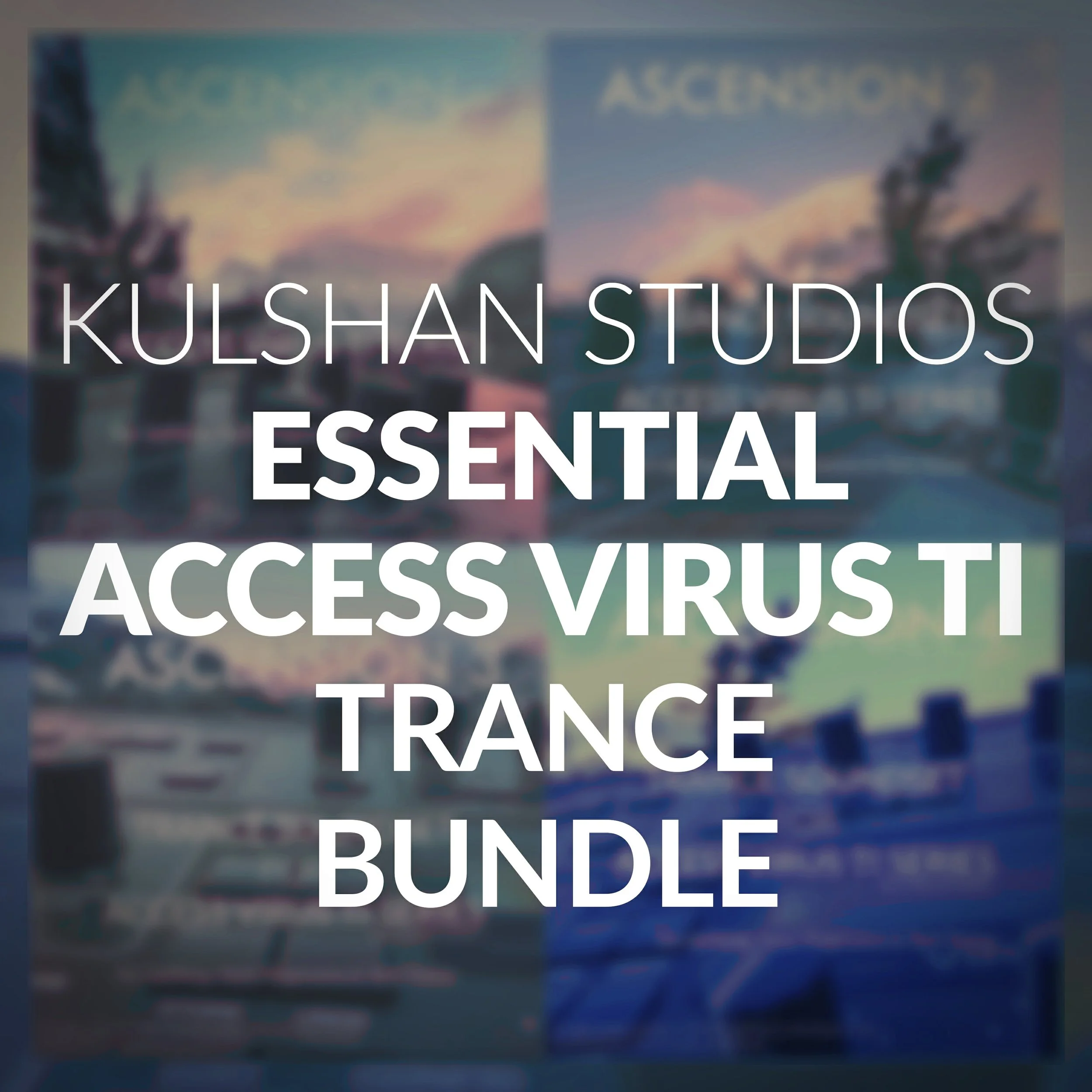 Kulshan Studios Essential Access Virus TI Trance Bundle