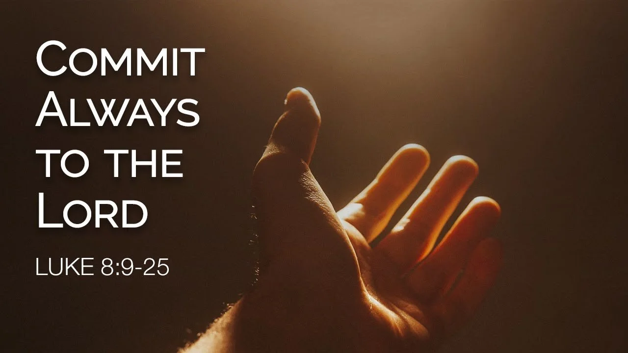 Commit Always to the Lord