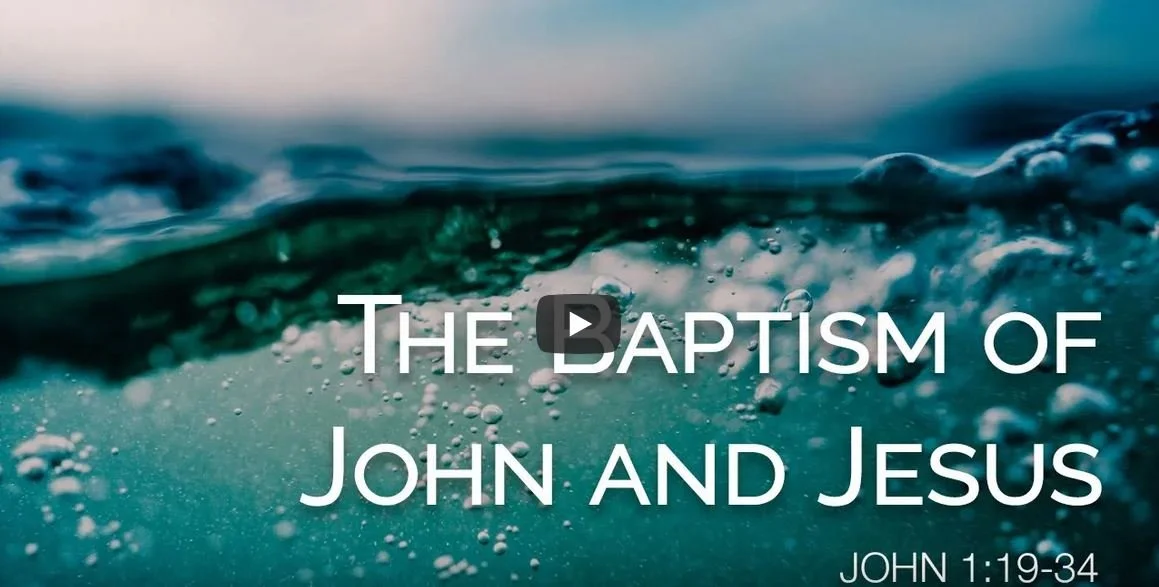 The Baptism of John and Jesus