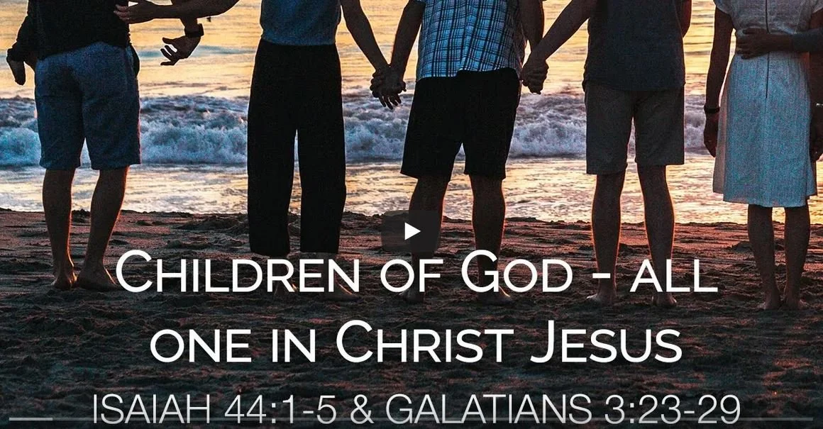Children of God - all one in Christ Jesus