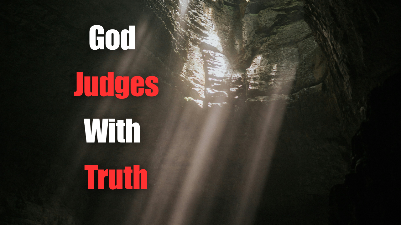 God Judges in Truth - Romans 2:1-16