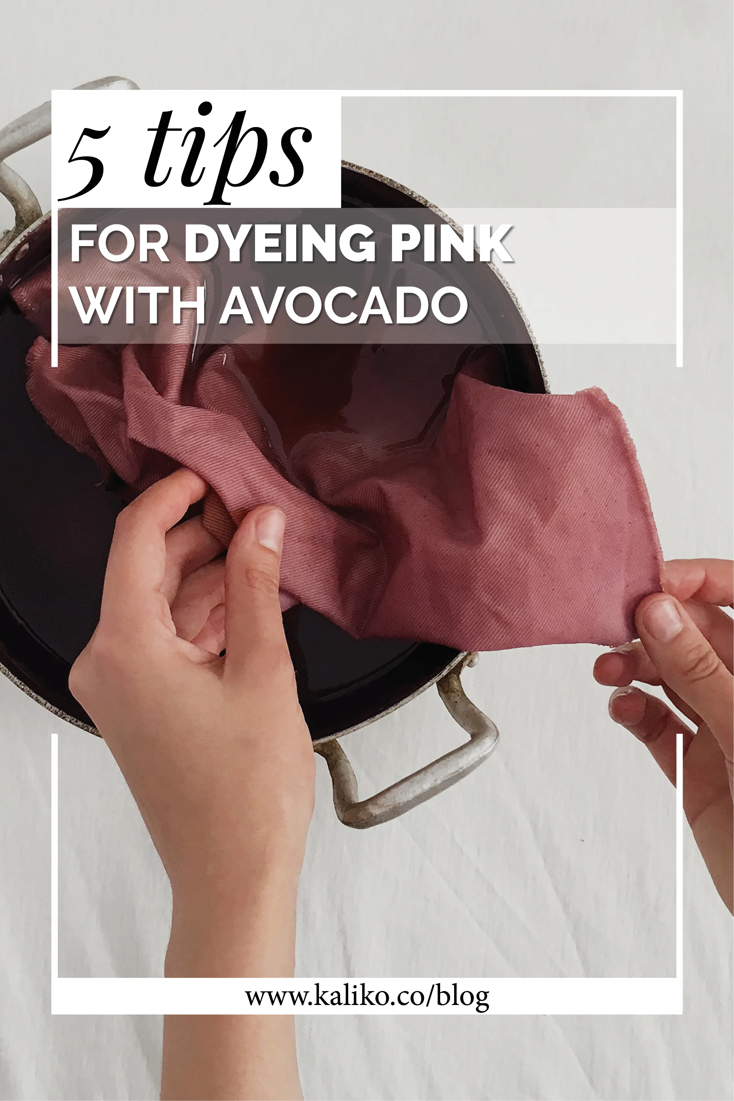 5 TIPS FOR DYEING PINK WITH AVOCADO .jpg