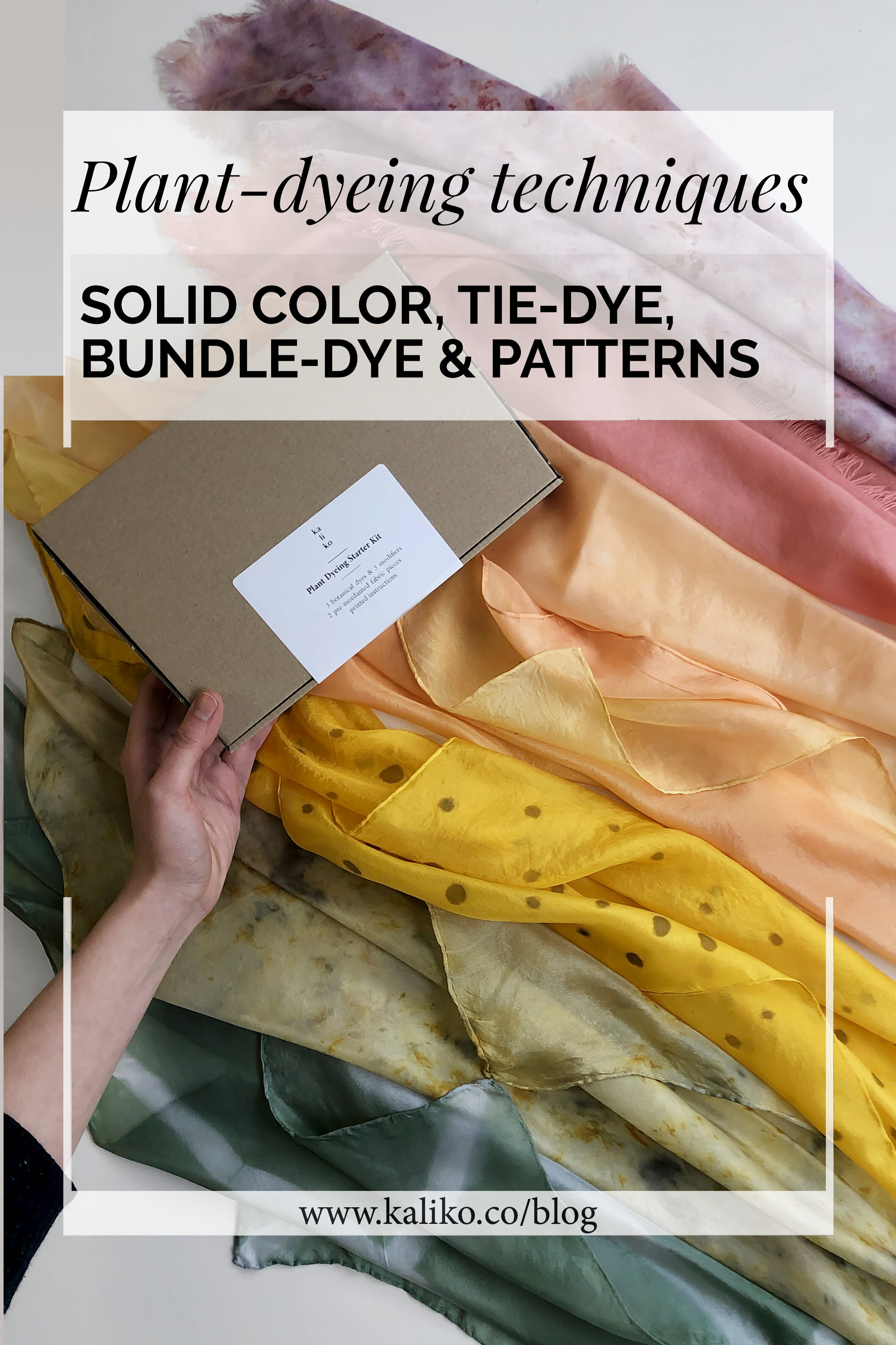 Dyeing with plants: solid colors, bundle-dye, tie-dye, patterns — kaliko