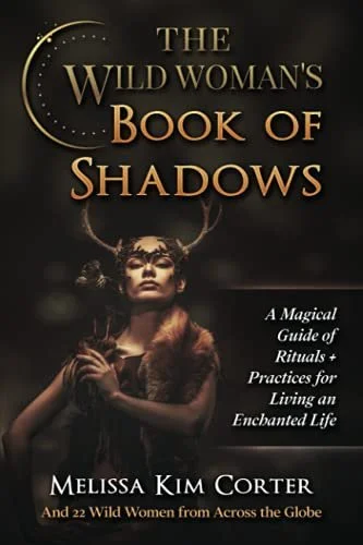 The Wild Woman's Book of Shadows
