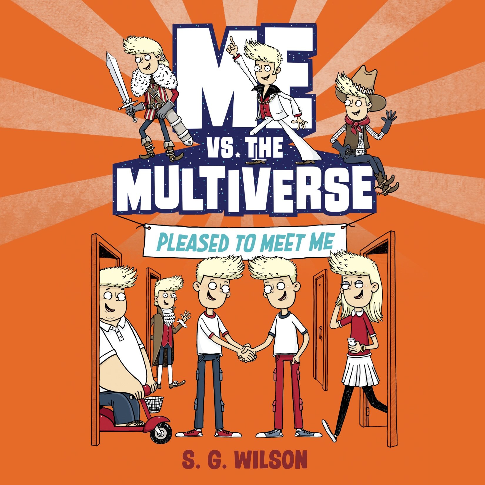 Me vs. the Multiverse: Pleased to Meet Me by S.G. Wilson