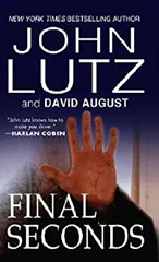 Final Seconds by John Lutz and David August