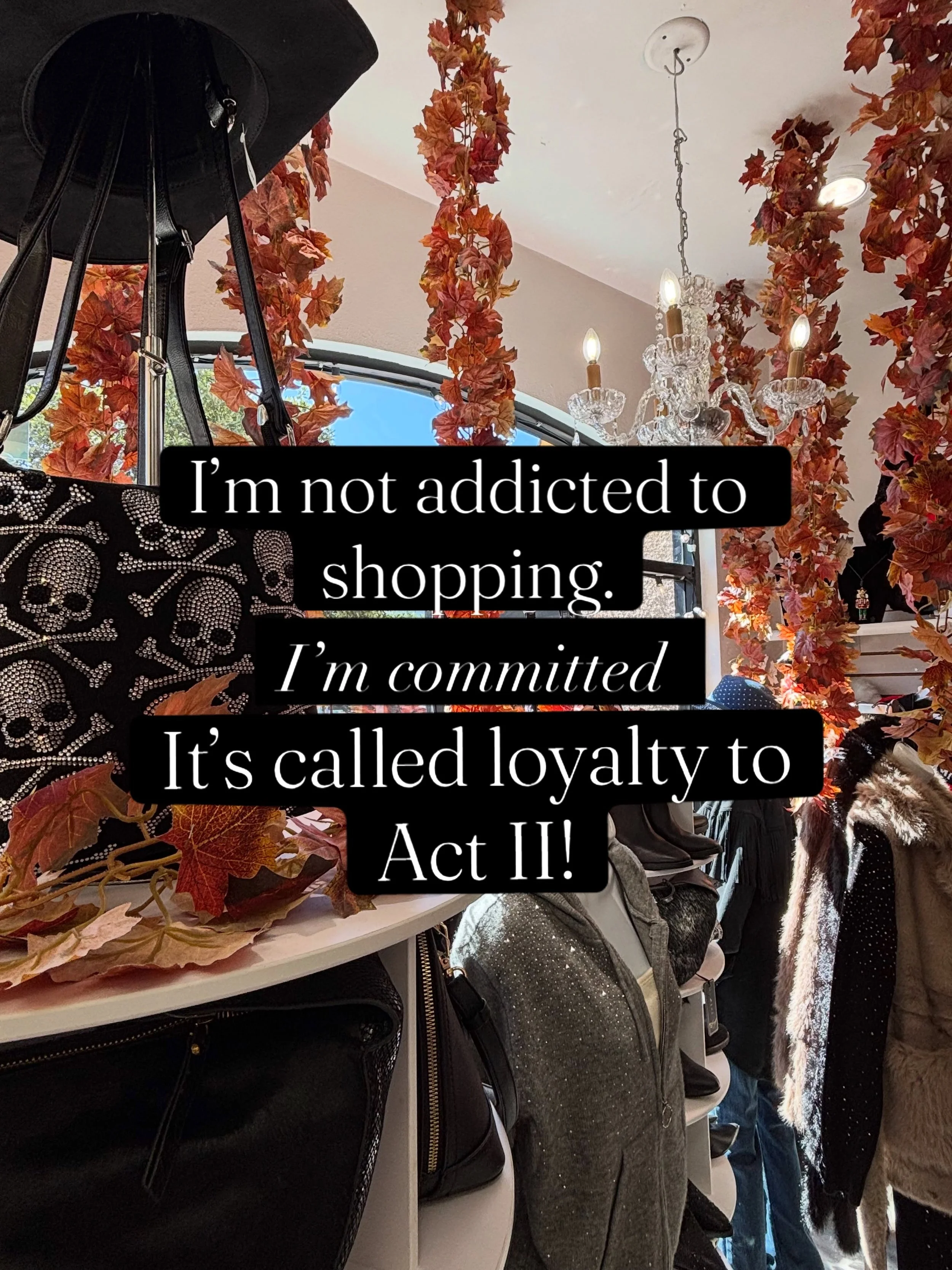 Come show your loyalty for Act II! 🍂🤩💕#actii #resalefashion #shopsmall #sandiego