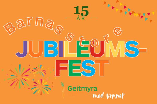 Geitmyra 15 år –&nbsp;Barnas store jubileumsfest