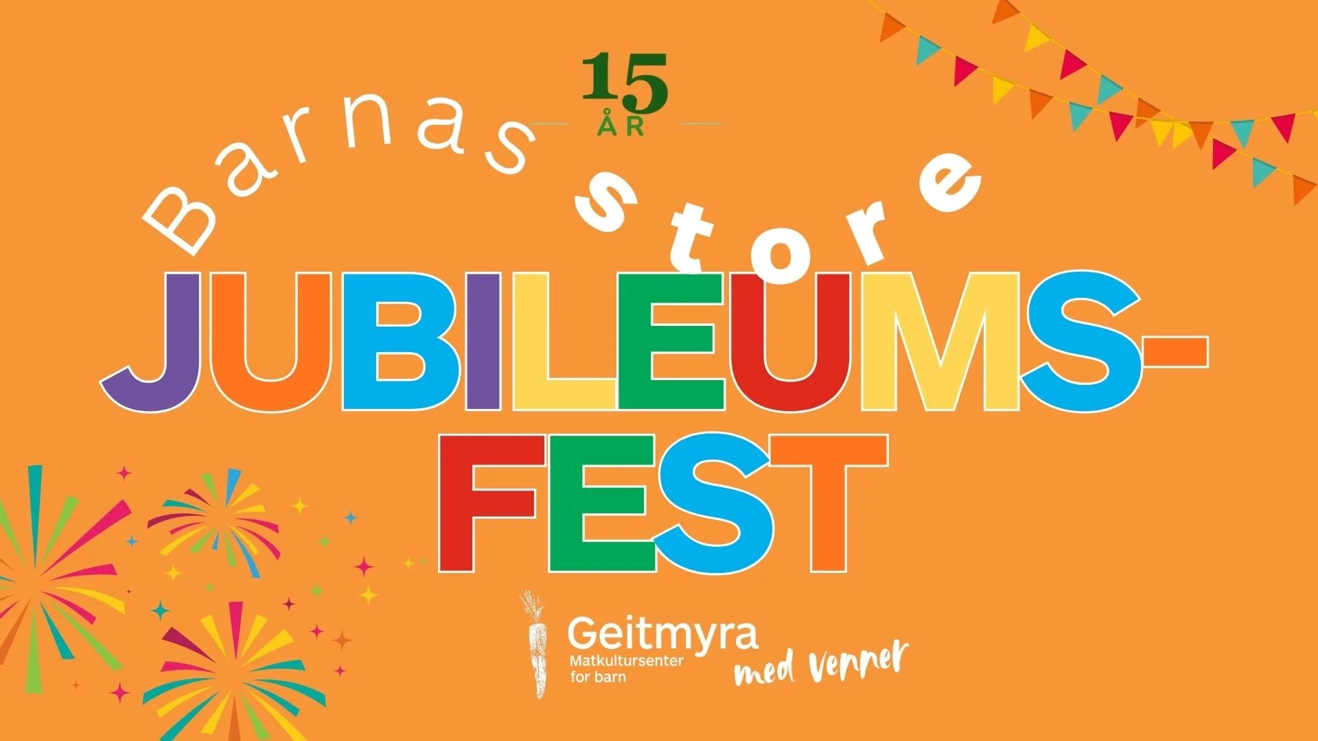 Geitmyra 15 år –&nbsp;Barnas store jubileumsfest