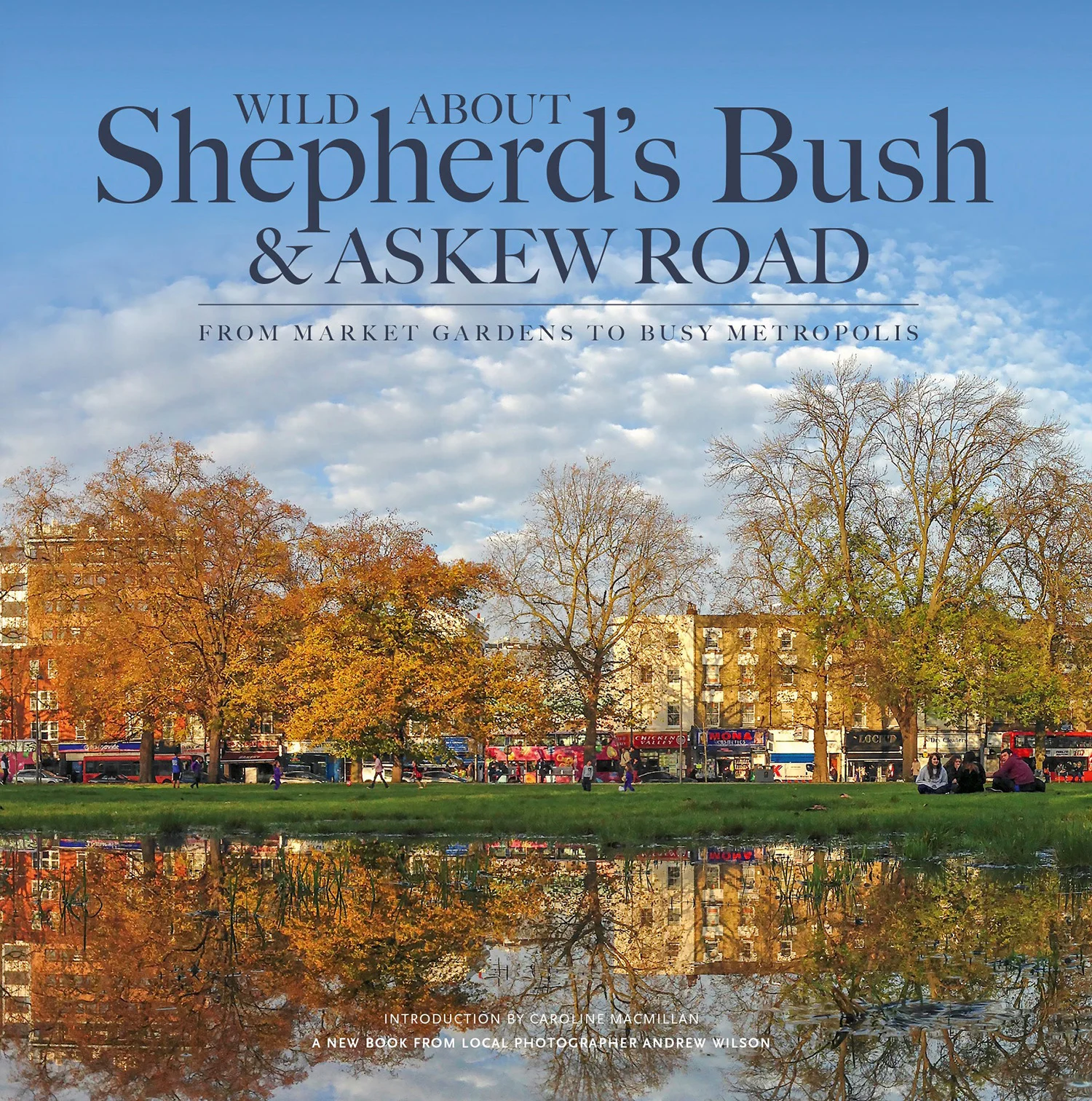 Wild about Shepherds Bush & Askew Road Cover for the web.jpg