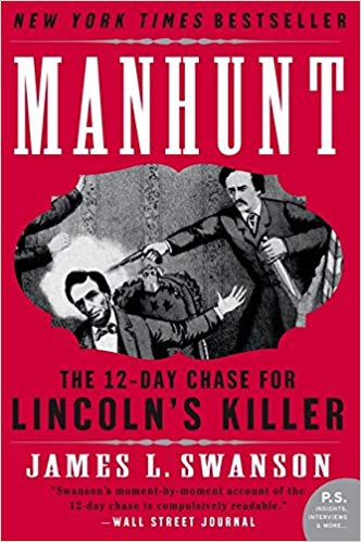 Manhunt: The 12-Day Chase for Lincoln’s Killer