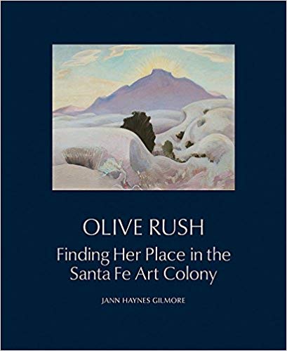 Olive Rush: Finding Her Place in the Santa Fe Art Colony 