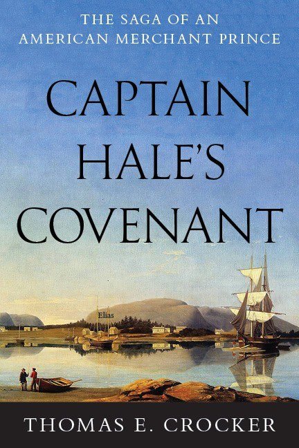 Captain Hale’s Covenant | Thomas E. Crocker