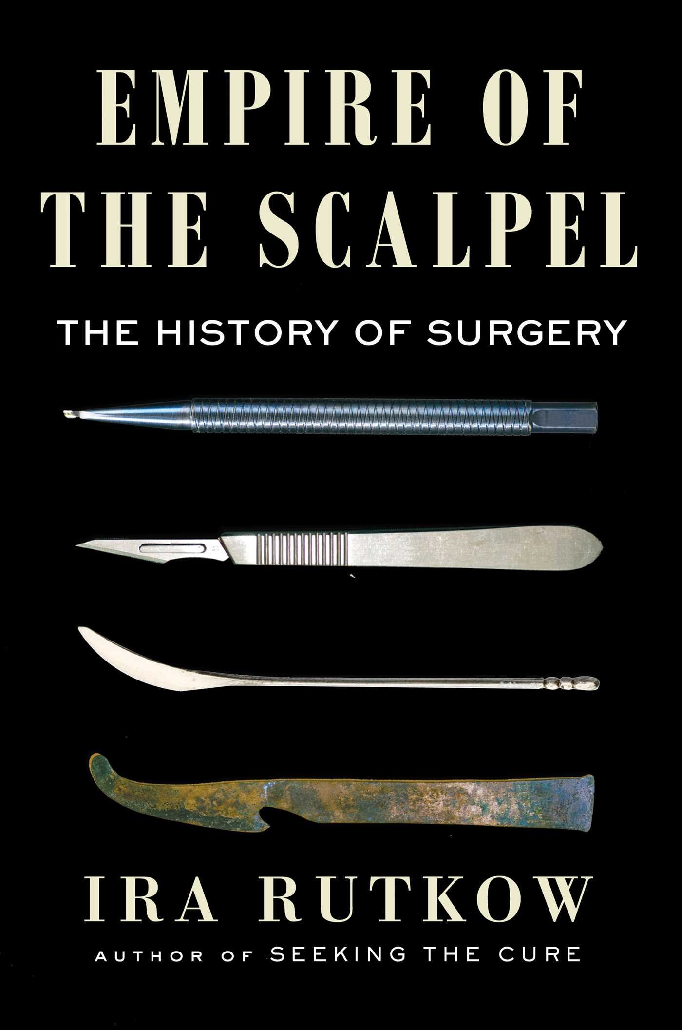 Empire of the Scalpel | Ira Rutkow