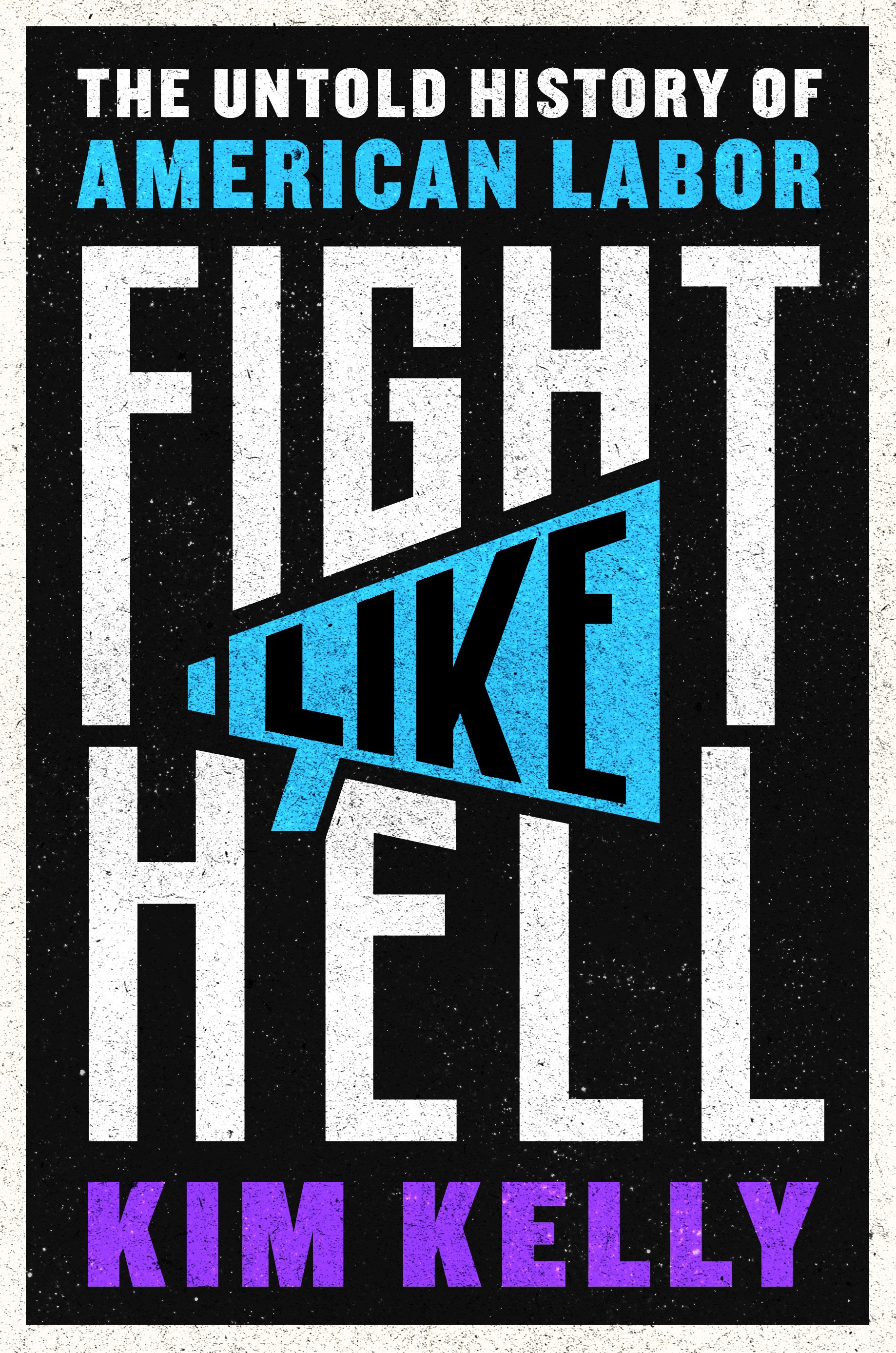 Fight Like Hell | Kim Kelly