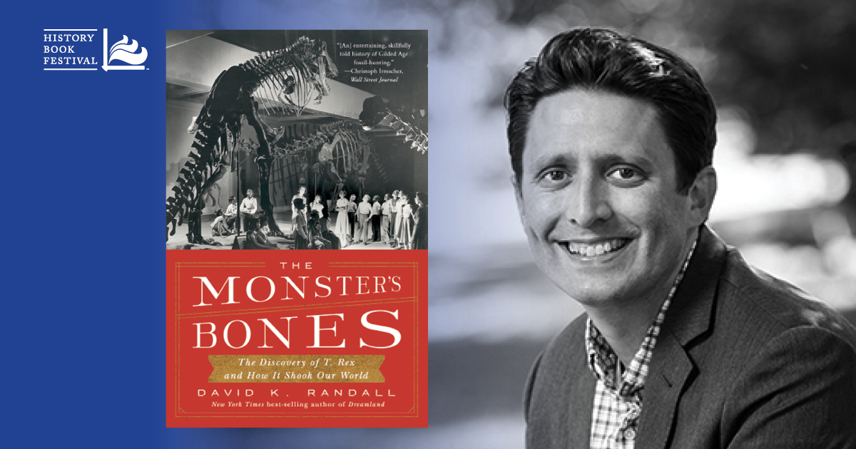 David K. Randall | The Monster’s Bones: The Discovery of T. Rex and How It Shook Our World