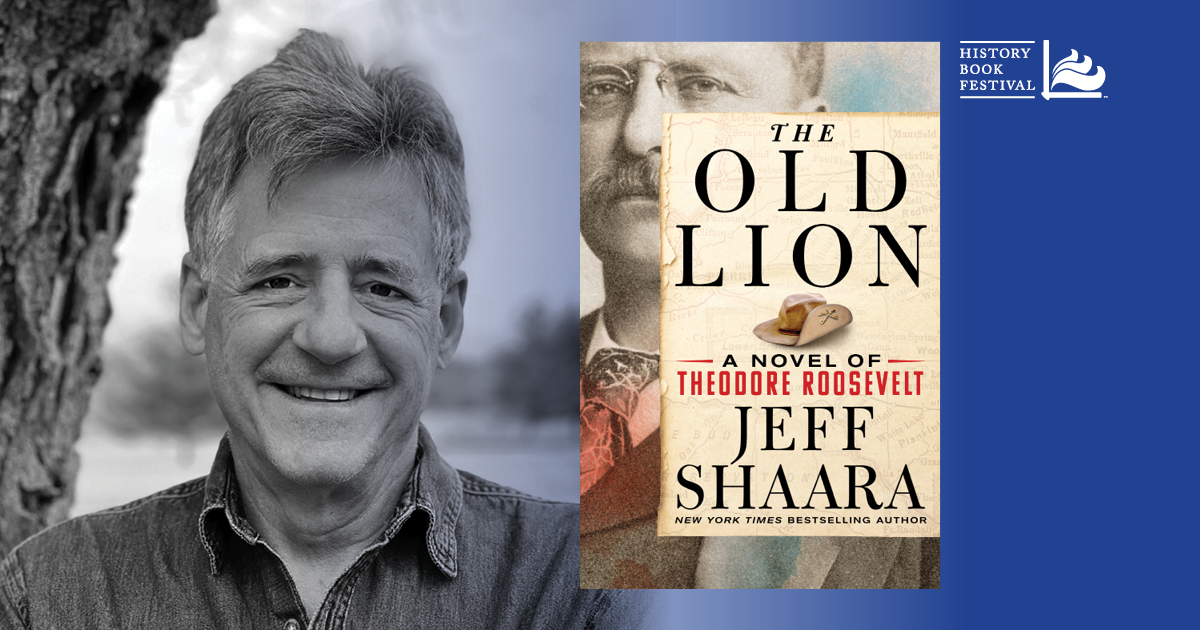 Jeff Shaara | The Old Lion: A Novel of Theodore Roosevelt