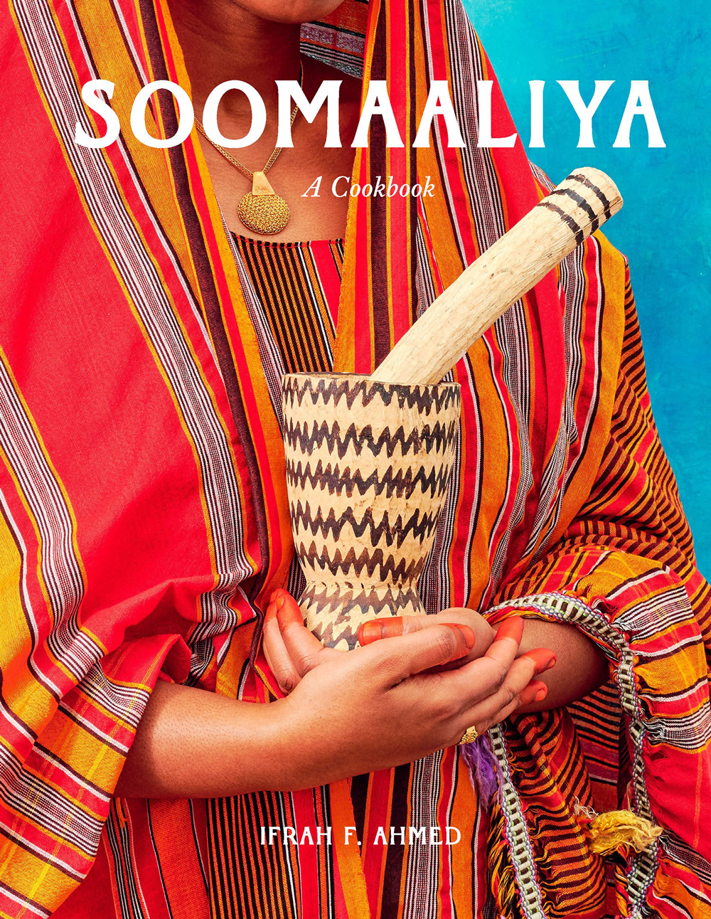 Soomaaliya: A Cookbook  Ifrah Ahmed (Hardie Grant, 2026) 