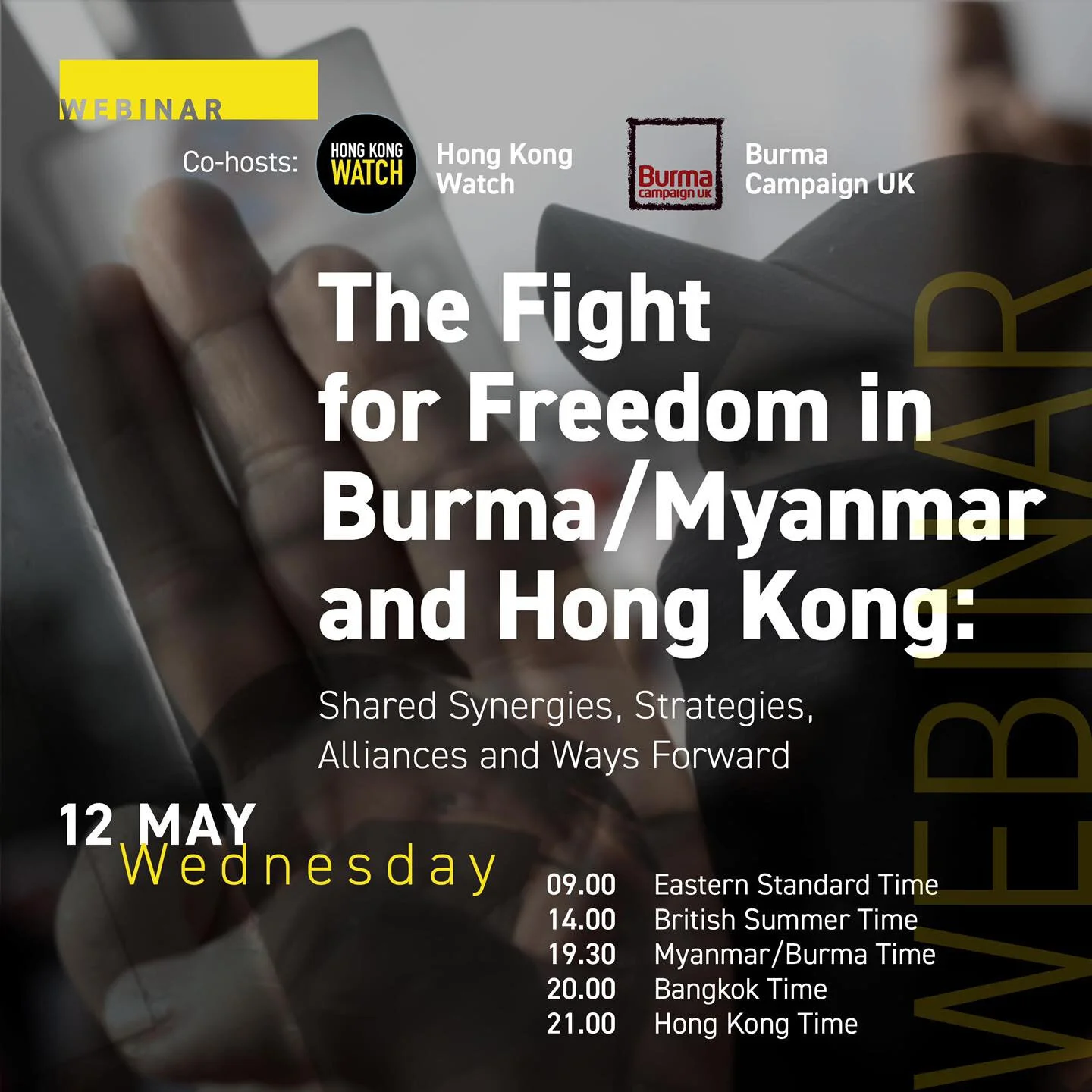 Webinar: 'The Fight For Freedom in Burma/Myanmar and Hong Kong: Shared Synergies, Strategies, Alliances and Ways Forward'