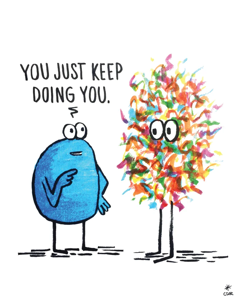 Keep Doing You - Print