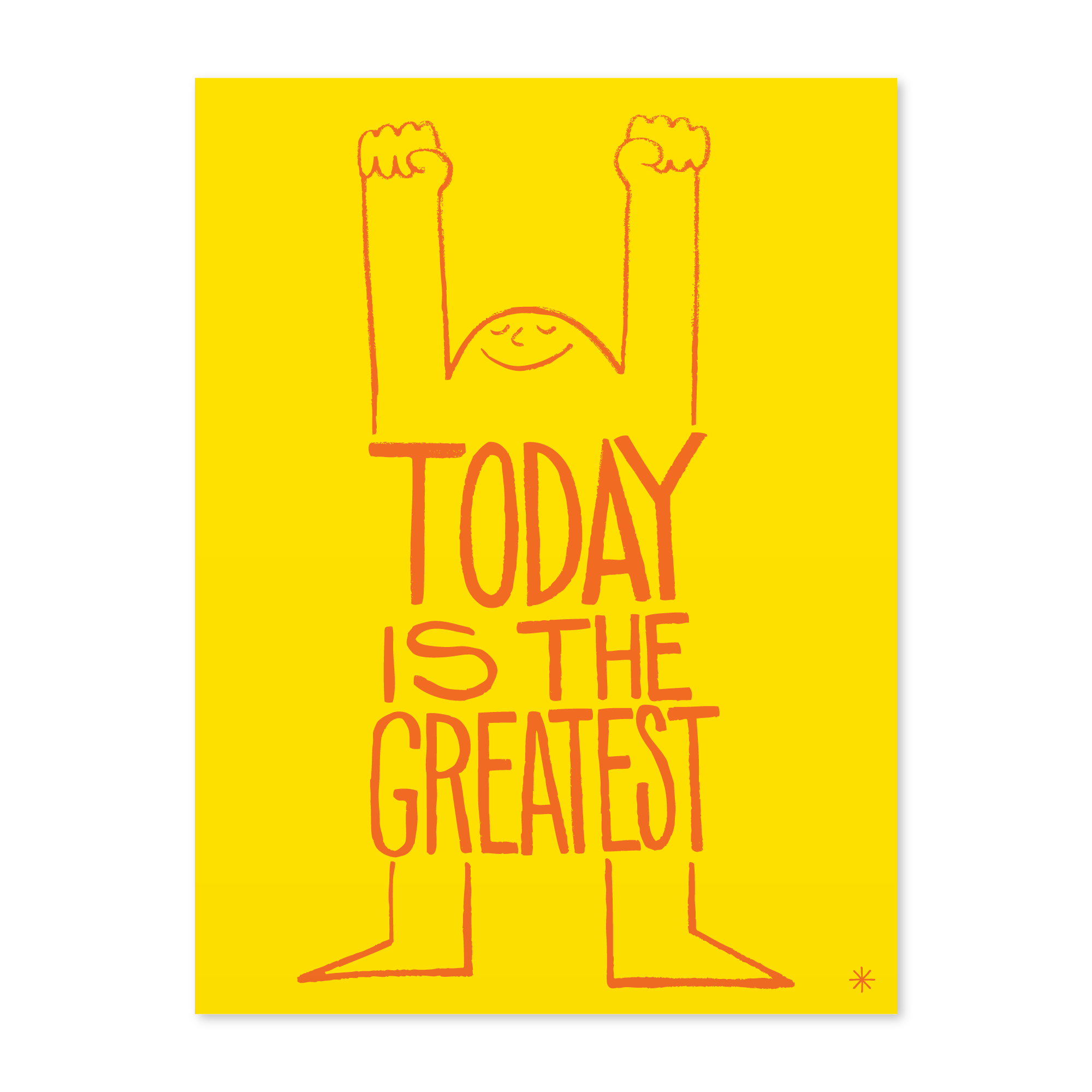 Today Is The Greatest – Print