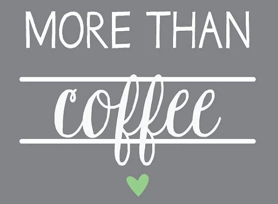 More Than Coffee