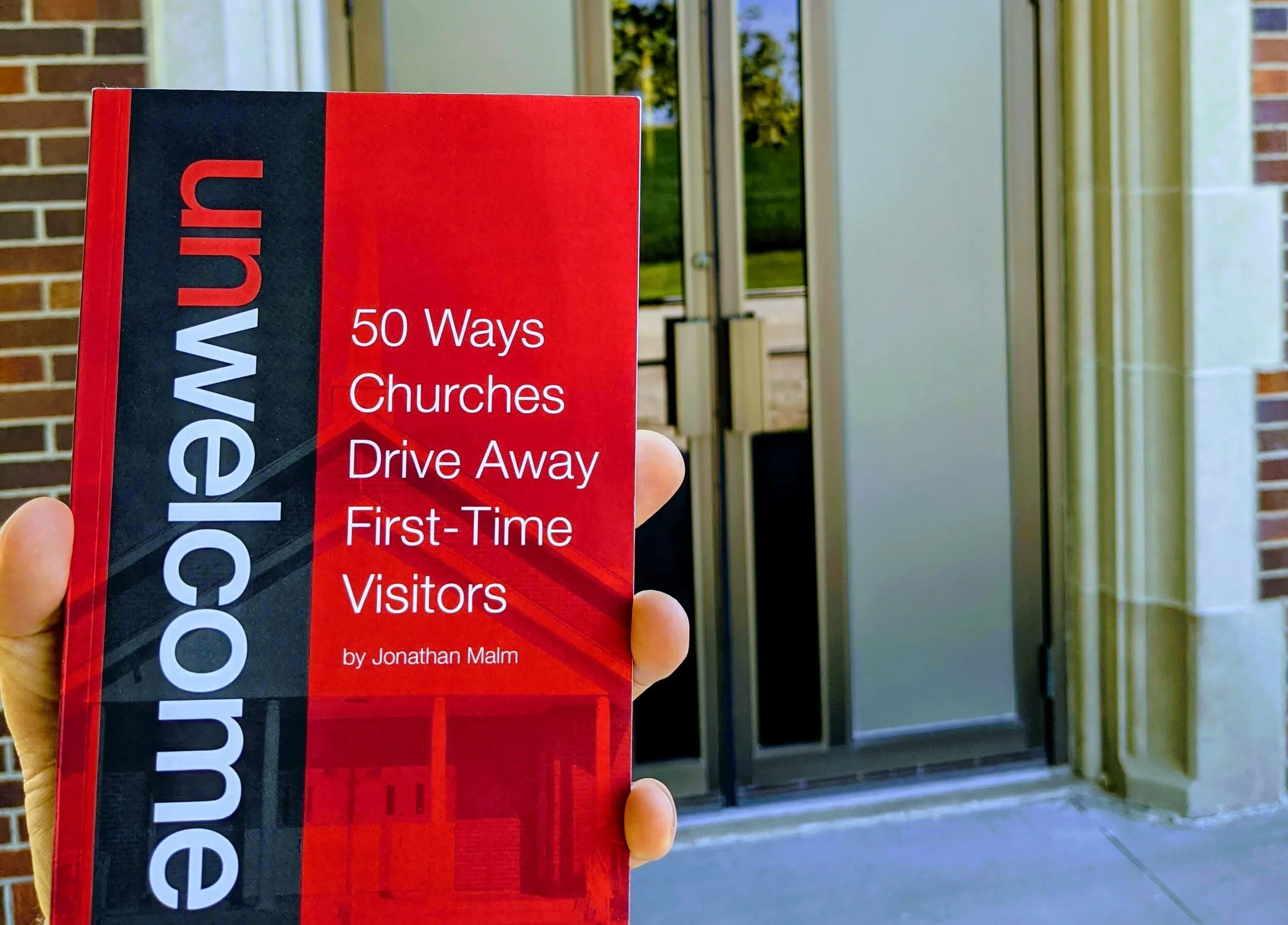 Unwelcome - 50 Ways churches Drive Away First-Time Visitors, Johnathan Malm (Summer 2020)
