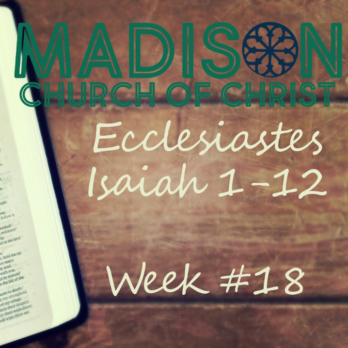 Week 18 Study Page - Ecclesiastes (1-12) Isaiah 1-12
