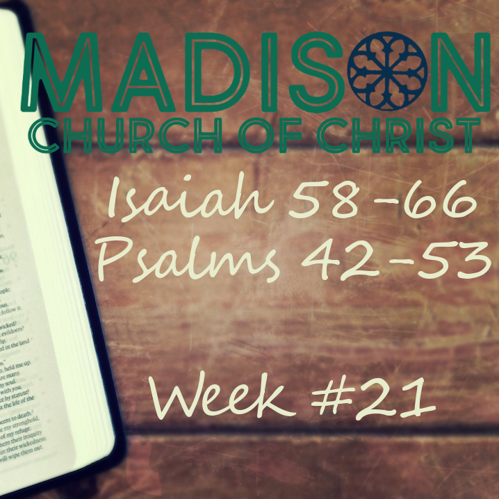 Week 21 Study Page - Isaiah 58-66 Psalm 42-53
