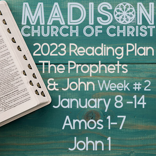Week 2  - Amos 1-7 &amp; John 1 (Jan. 8 - 14)