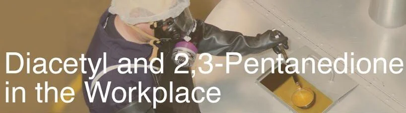 READ: NIOSH Standard: Occupational Exposure to Diacetyl and Pentanedione