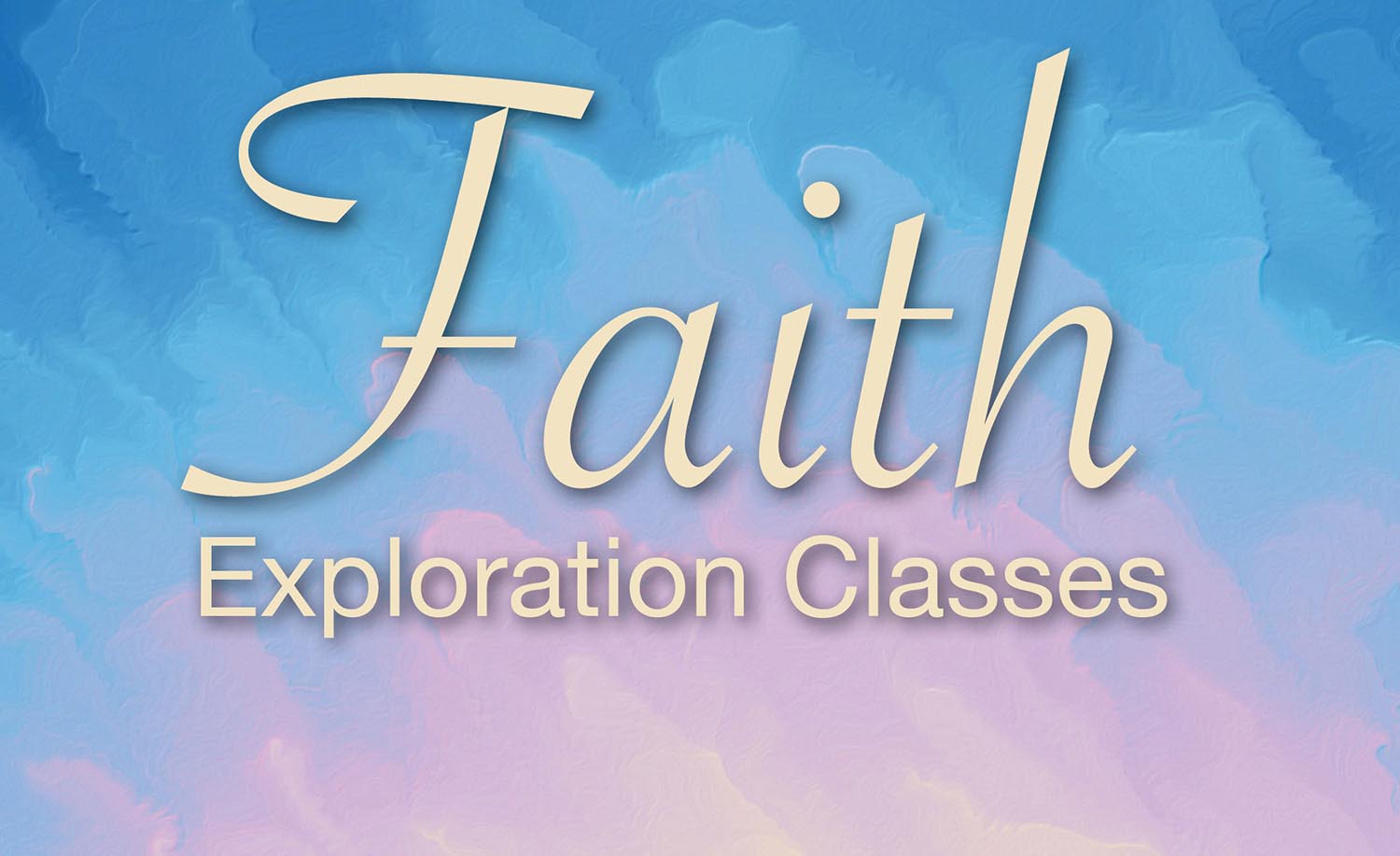Faith Exploration Classes 2.jpg