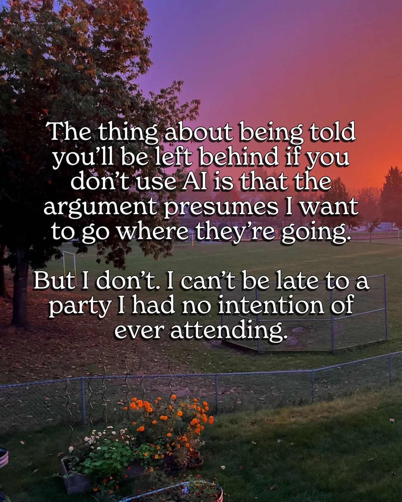 I took this photo. I wrote these words. And I didn&rsquo;t need AI fr either of those things.