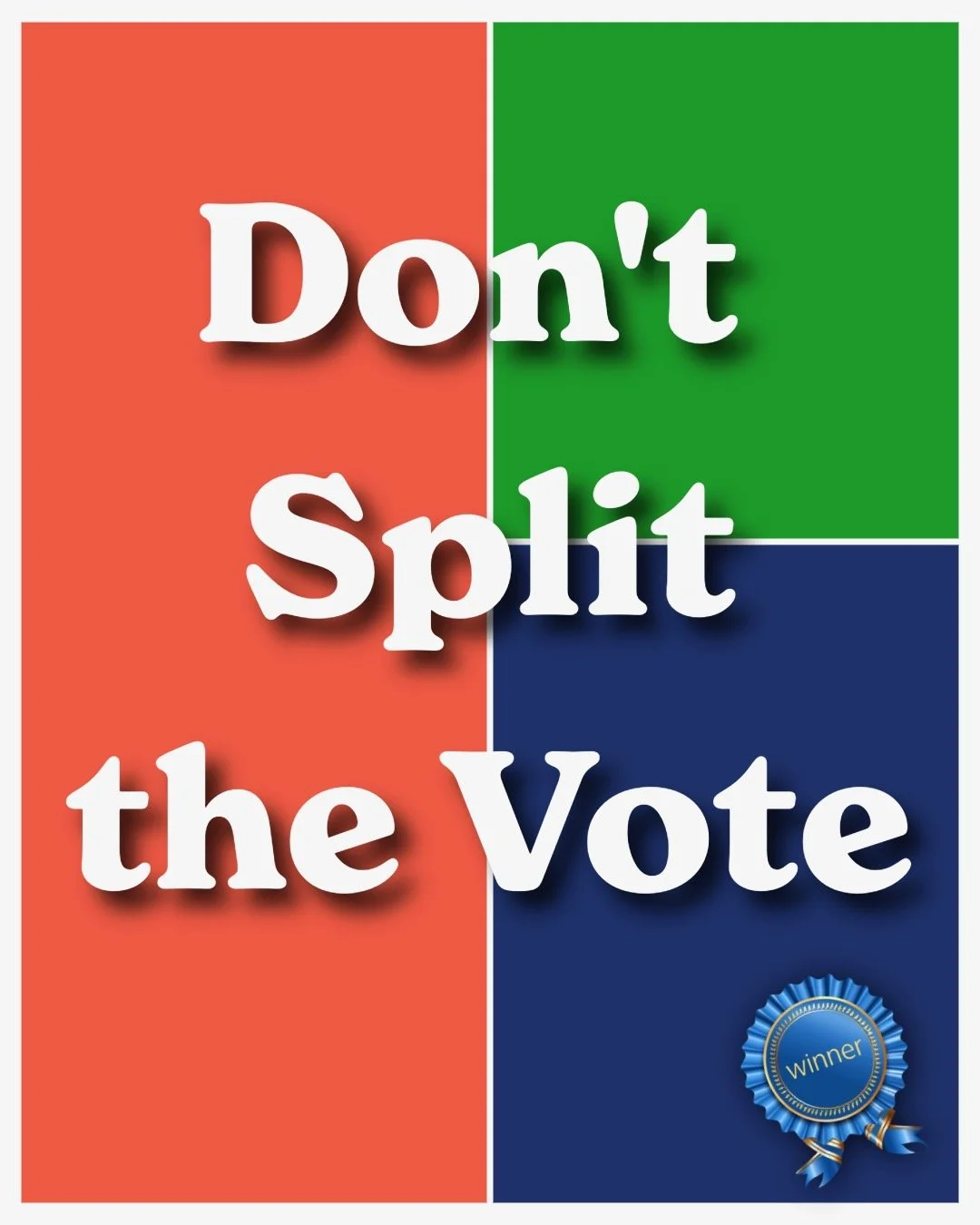Don’t Split the Vote