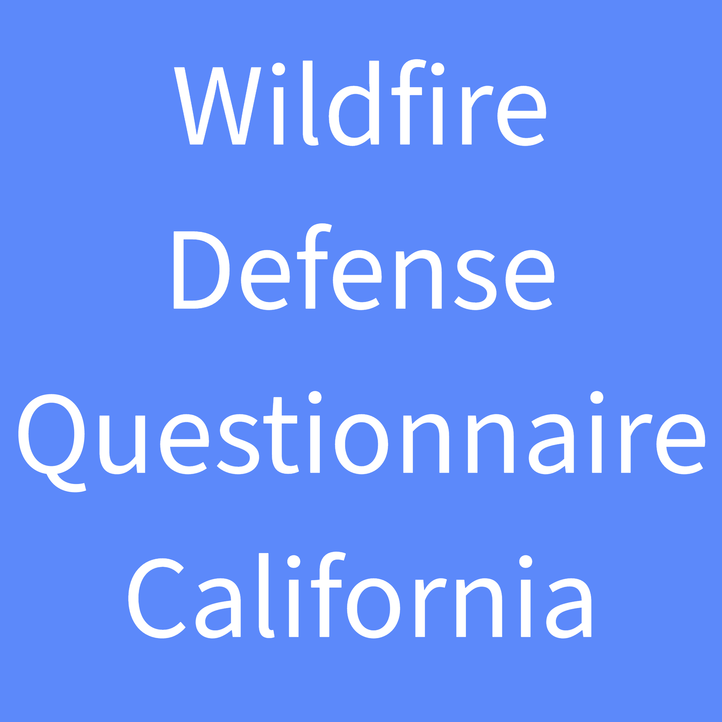 Wildfire Defense Questionnaire- CA