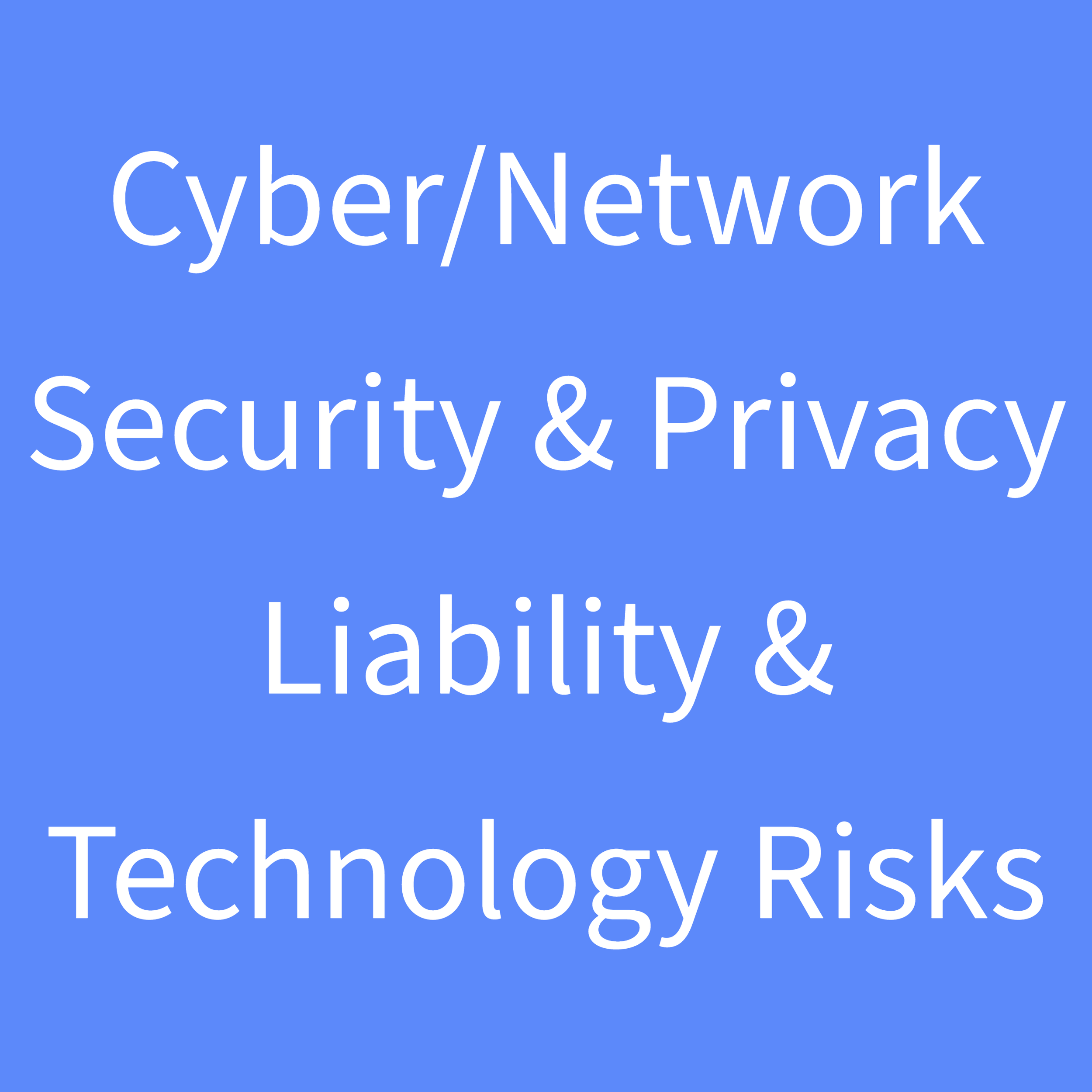 Cyber-Network Security & Privacy Liability & Technology Risks-1-Cyber_Network Security & Privacy Liability & Tech.png