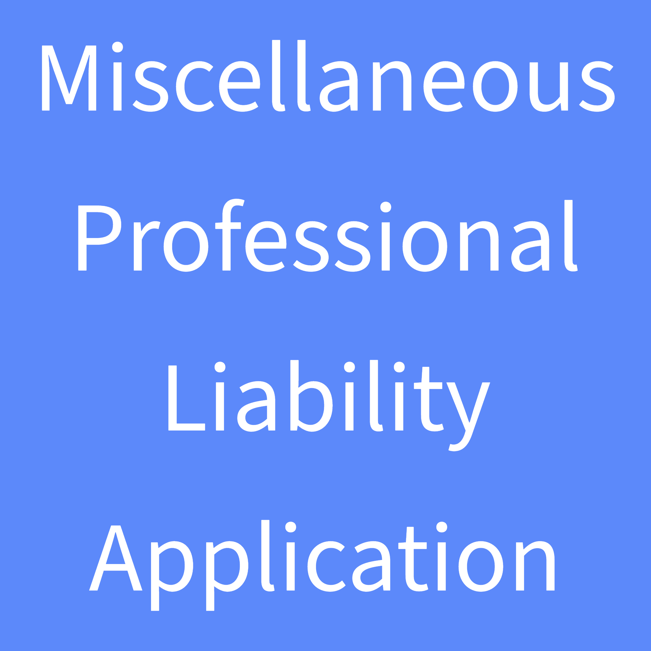 Misc. Professional Liability Apps-2-Miscellaneous Professional Liability Application.png