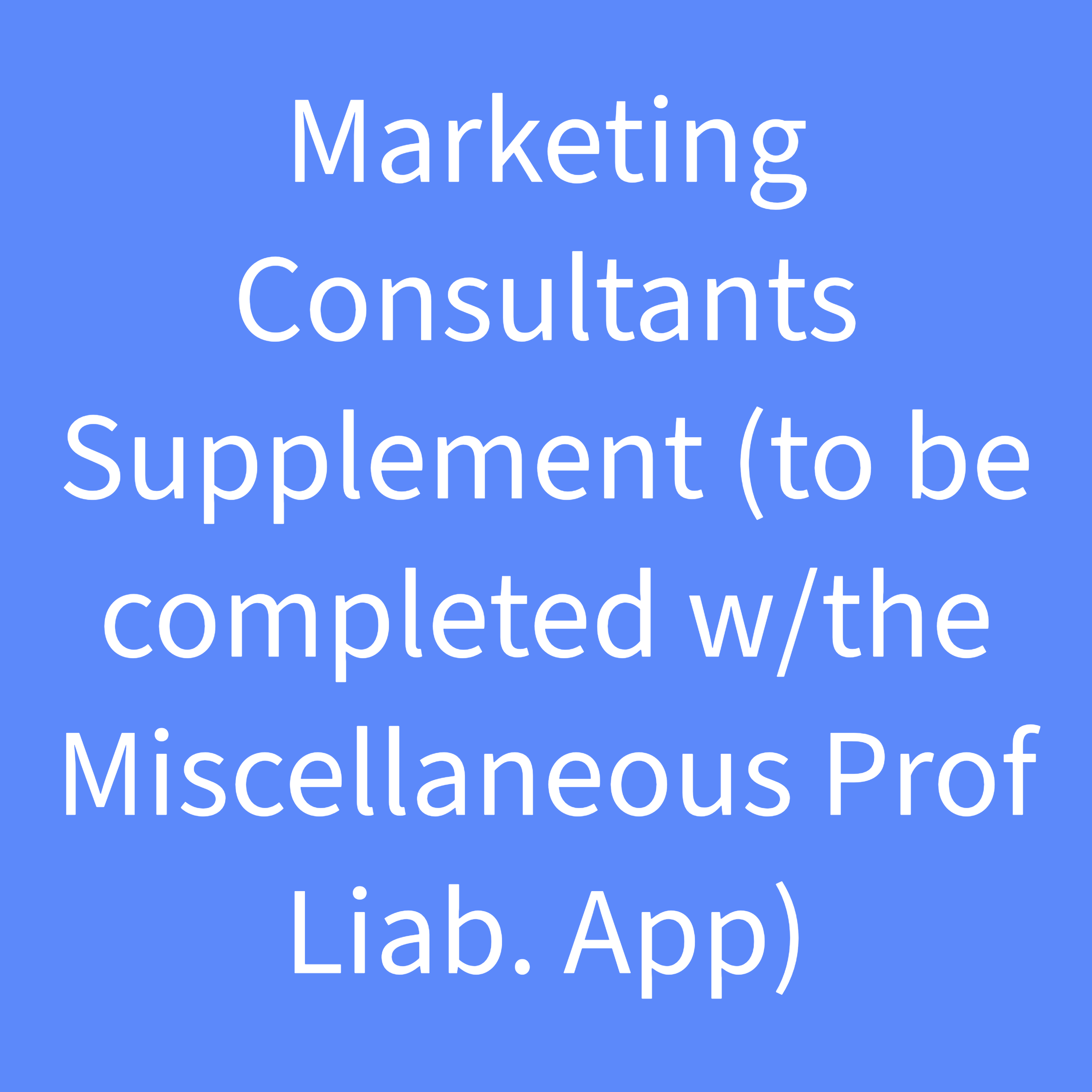 Misc. Professional Liability Apps-3-Marketing Consultants Supplement .png