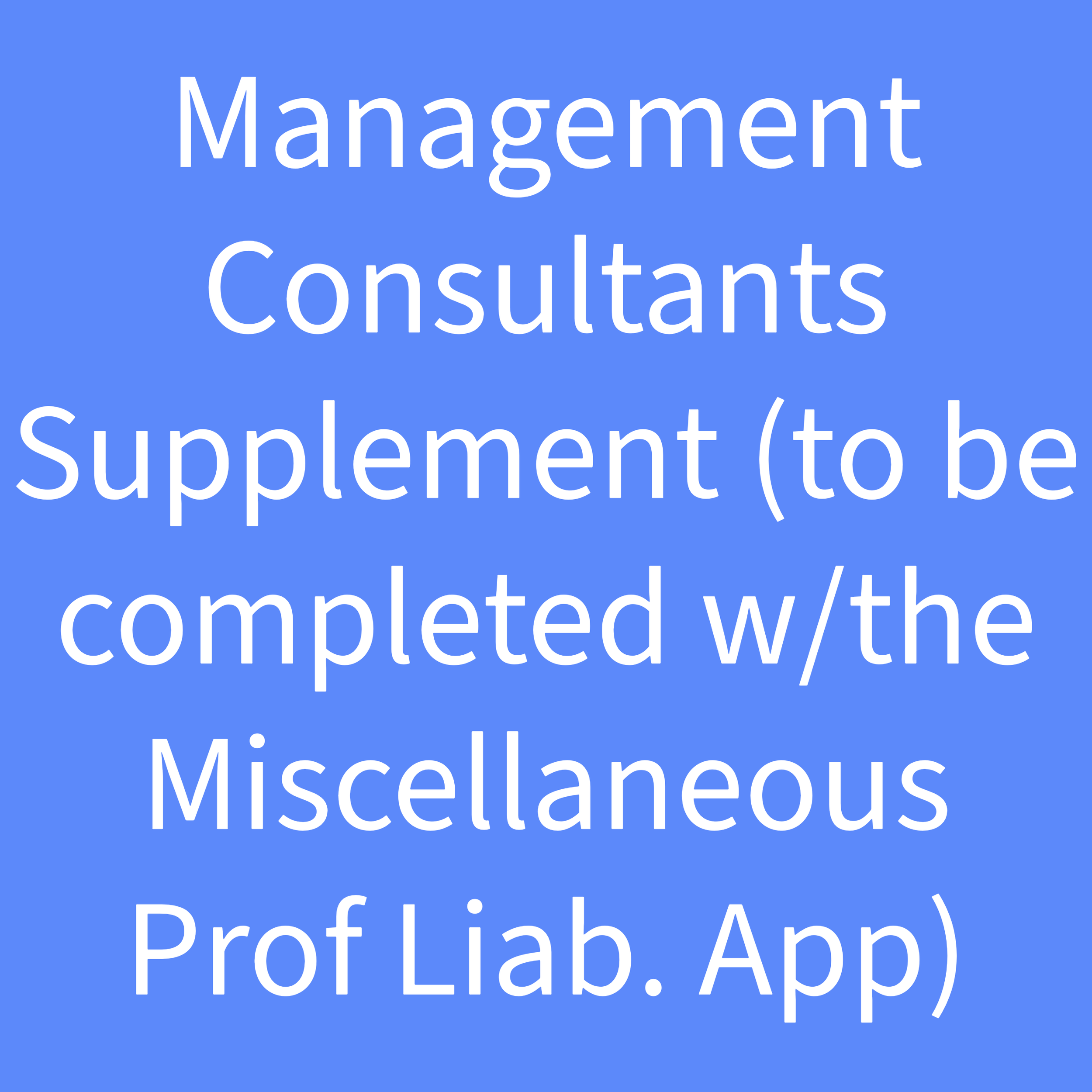 Misc. Professional Liability Apps-8-Management Consultants Supplement.png