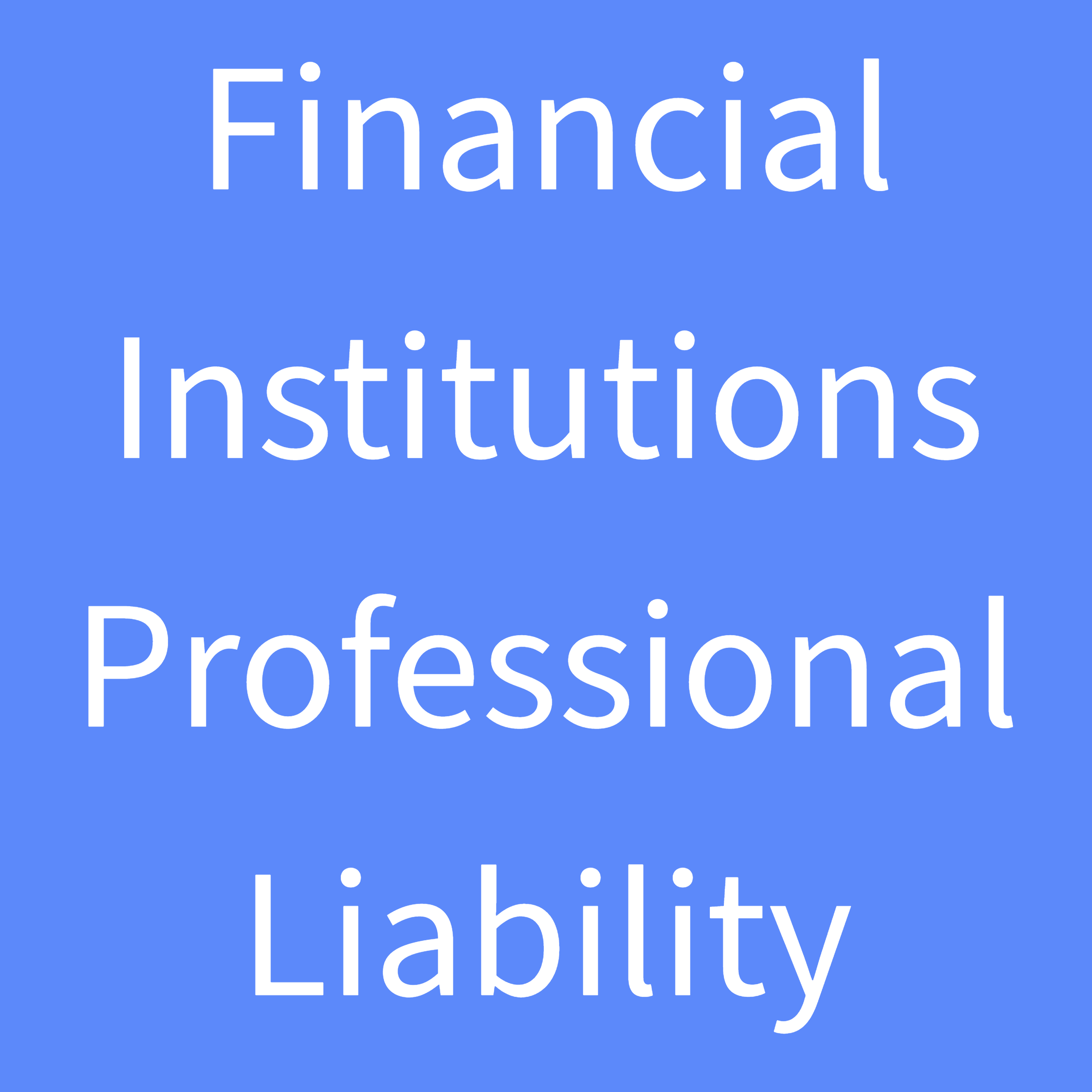 Misc. Professional Liability Apps-11-Financial Institutions Professional Liability.png