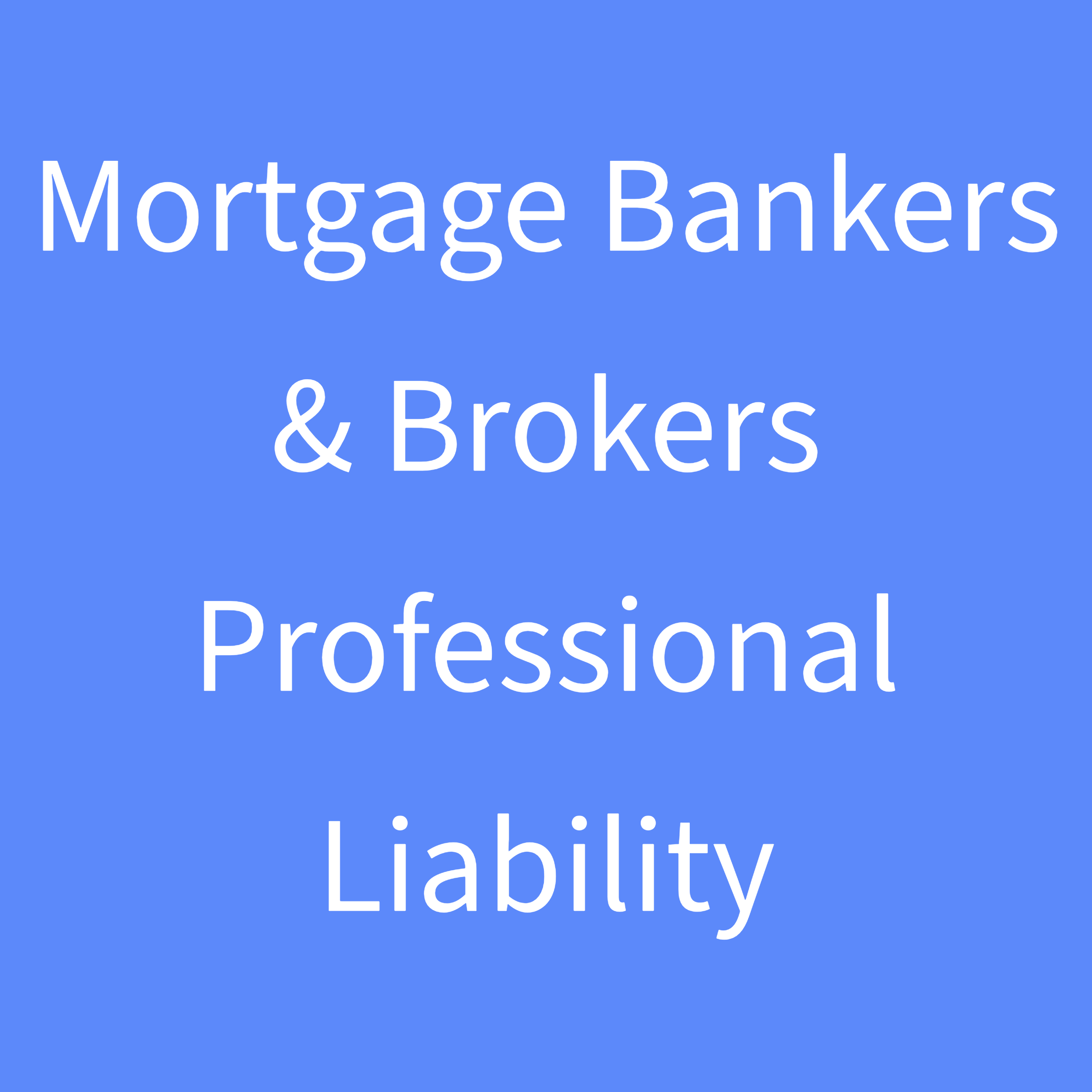 Misc. Professional Liability Apps-16-Mortgage Bankers & Brokers Professional Liability.png